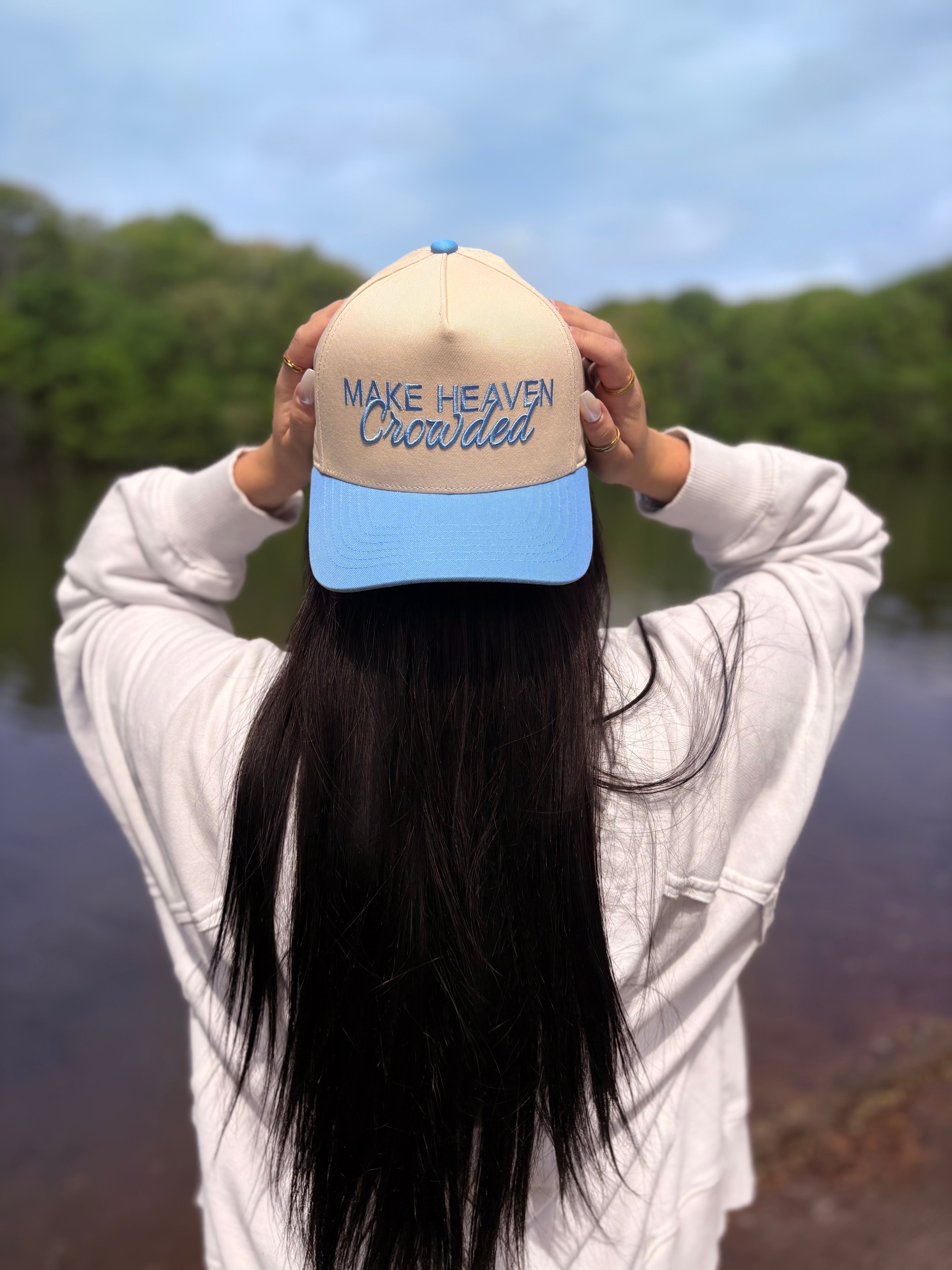 Make Heaven Crowded Trucker hat