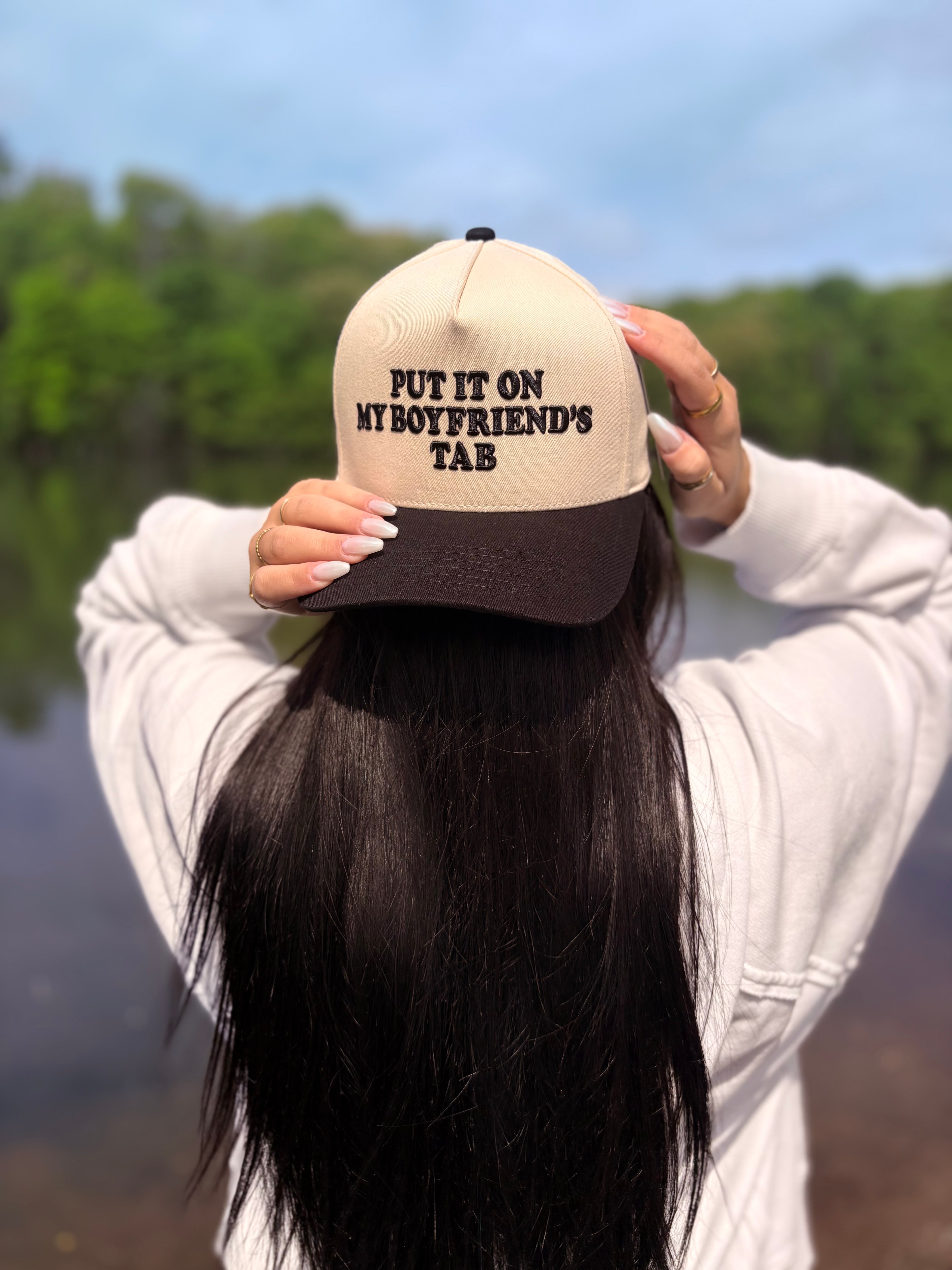 Put it on my boyfriends tab trucker hat